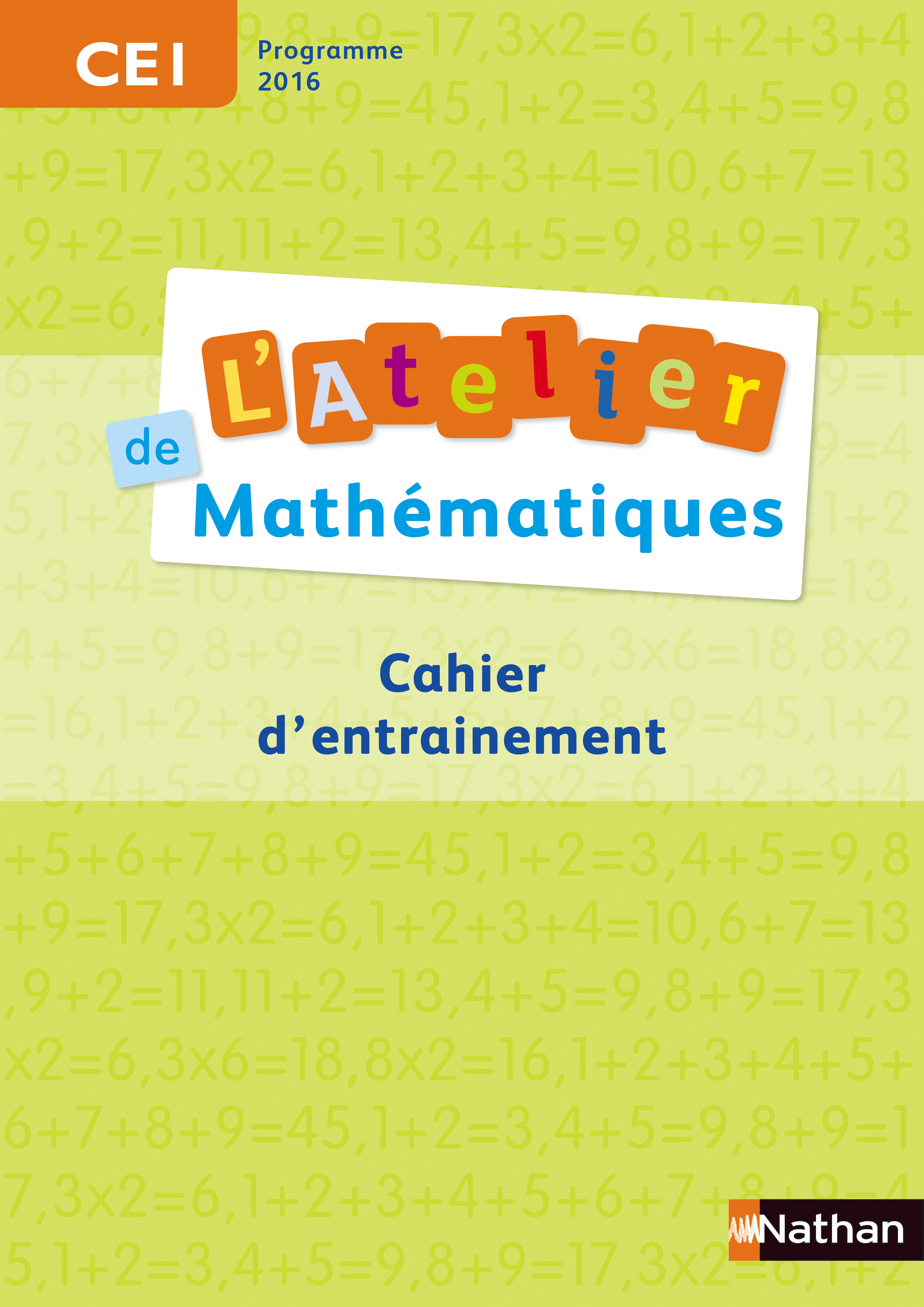 L&#39;Atelier de math&eacute;matiques CE1 - &Eacute;dition 2017